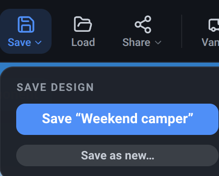 The toolbar’s Save button with its menu open on a design that has been saved before: a Save design heading, a primary button reading Save “Weekend camper”, and a Save as new… button below it, with the Load and Share buttons beside them in the toolbar.